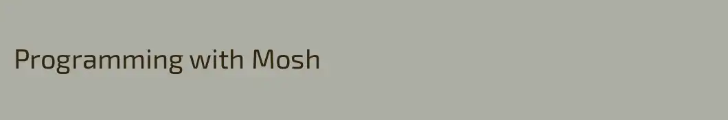 Programming with Mosh